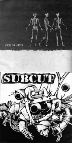 Fuck The Facts : Fuck the Facts - Subcut